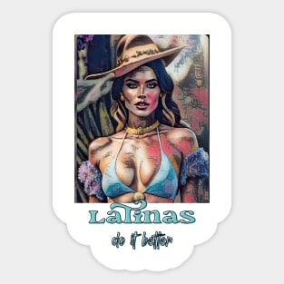 Latinas do it better Sticker